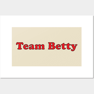 Team Betty Posters and Art